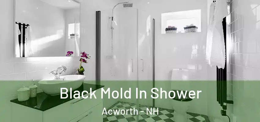  Black Mold In Shower Acworth - NH